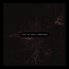 Lost My Ways Interlude (Prod. Caydo)