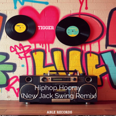 Tigger - Hiphop Hooray (New Jack Swing Remix)