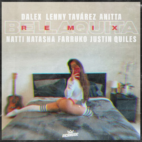 Dalex, Lenny Tavárez, Anitta feat. Natti Natasha, Farruko, Justin Quiles - Bellaquita (Remix)