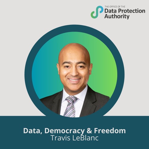 Data, Democracy & Freedom with Travis LeBlanc