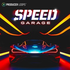 Producer Loops - Speed Garage