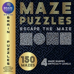 Book [PDF] Maze Puzzle Book for Adults and Teens: 150 Challenging Maze