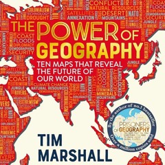 ⚡Ebook✔ The Power of Geography: Ten Maps that Reveal the Future of Our World ? t