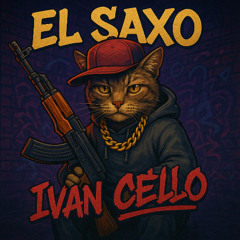 El Saxo (Ivan Cello)