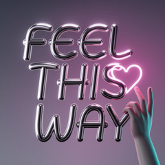 Feel This Way