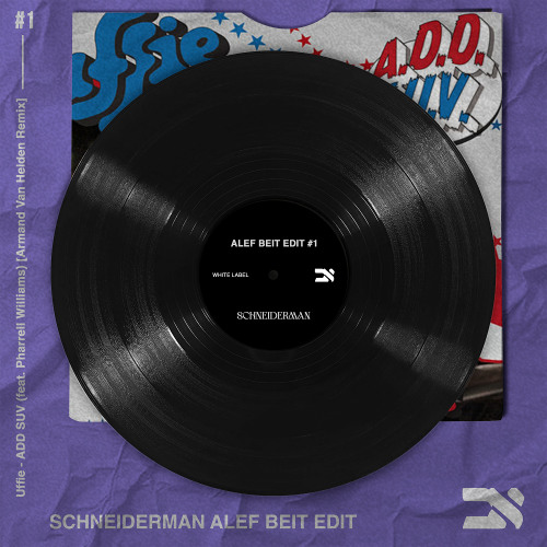 Uffie feat. Pharell WIlliams - ADD SUV (Arman Van Helden Remix - Schneiderman Alef Beit Edit)