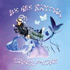 Premiere: Kim Ann Foxman 'We Are Rhythm' (Spray Remix)