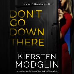 Don't Go Down There by Kiersten Modglin