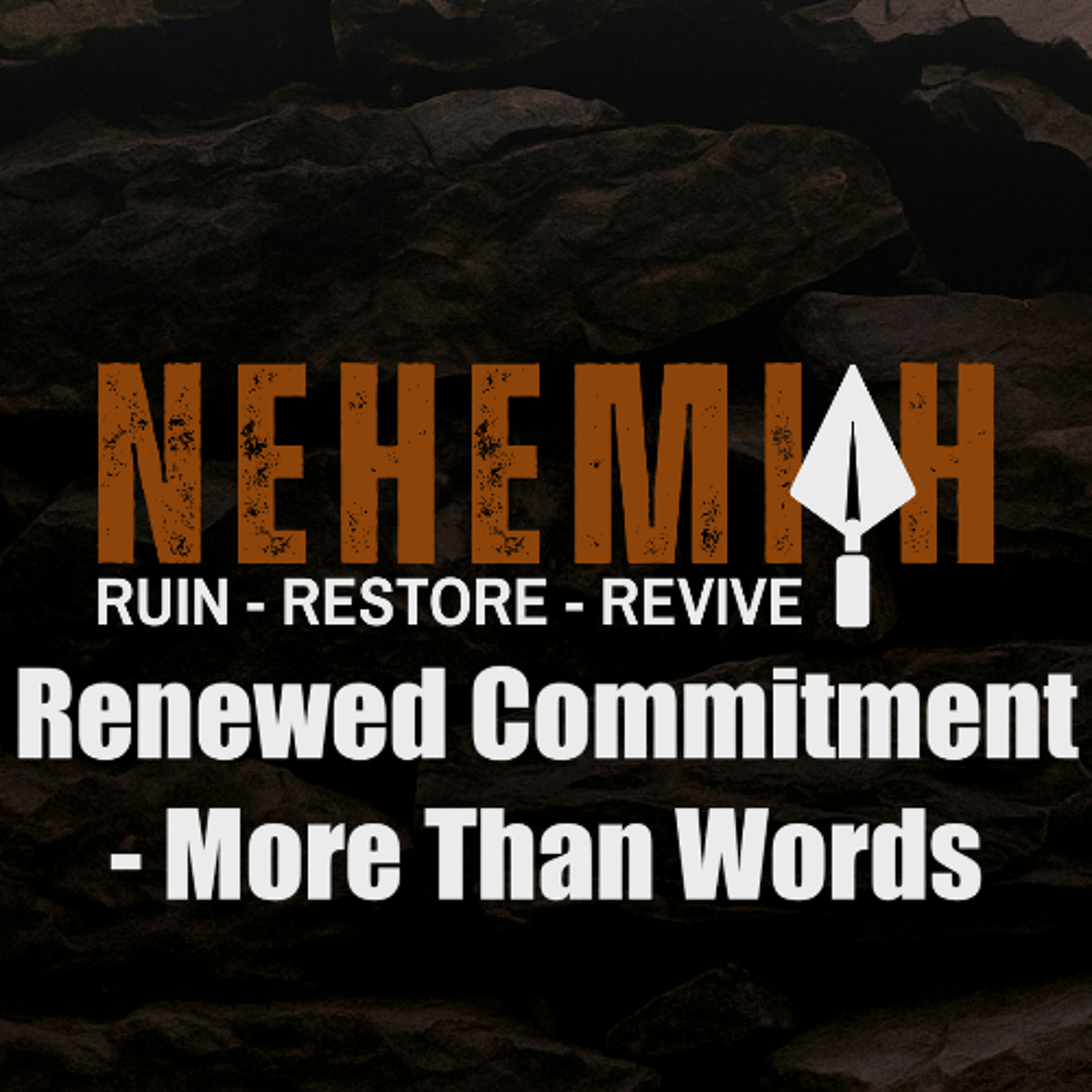 Dec 7:25 | Renewed Commitment - More Than Words |  Nehemiah 10-12  | Meldon Lutzer | episode artwork