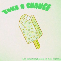 Take A Chance FEAT Lil Chill (prod by silo)