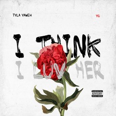 I Think I Luv Her (feat. YG)