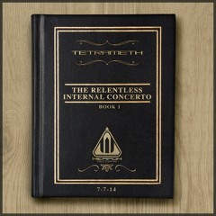 Tetrameth - Relentless Internal Concerto (Pt-1)