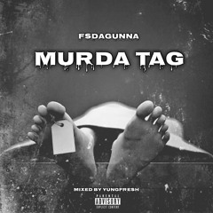 FSDAGUNNA-MurdaTag (Mixed By YungFresh)