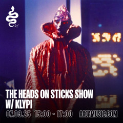 The Heads on Sticks Show w/ Klypi - Aaja Channel 1 - 07 09 25