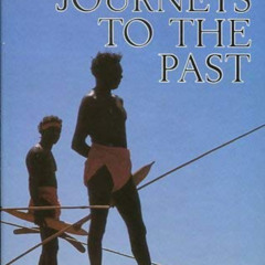 [DOWNLOAD] PDF 📫 Journeys to the Past: Travels in New Guinea, Madagascar, and the No
