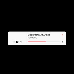 NOGHETTO - MODERN WARFARE III