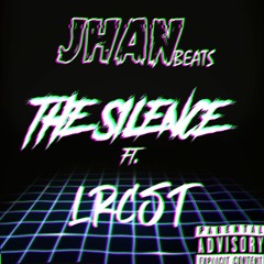 JHAN Beats - The Silence feat. LRCST