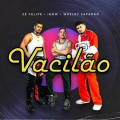 Zé Felipe, Igow , Wesley Safadão - Vacilão (DJ Dos Santos Vai Club Mix)