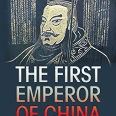 download EBOOK 🗃️ The First Emperor of China by  Jonathan Clements EPUB KINDLE PDF E