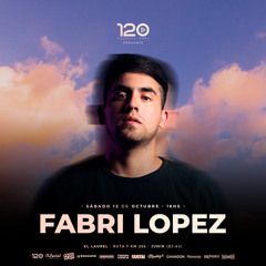 Fabri Lopez @120Producciones Live - 12 October