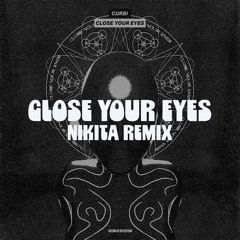 Curbi - Close Your Eyes (NIKITA Remix) [FREE Download]