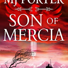 [Get] PDF 🎯 Son of Mercia: An action-packed historical series from MJ Porter (The Ea