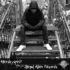 Alexskyspirit plays Illegal Alien Records [NovaFuture Exclusive Mix]