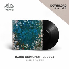 FREE DOWNLOAD: Dario Gismondi - Energy (Original Mix) [CMVF047]