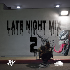 Late Night Mix II (Summer 2022 Mix)