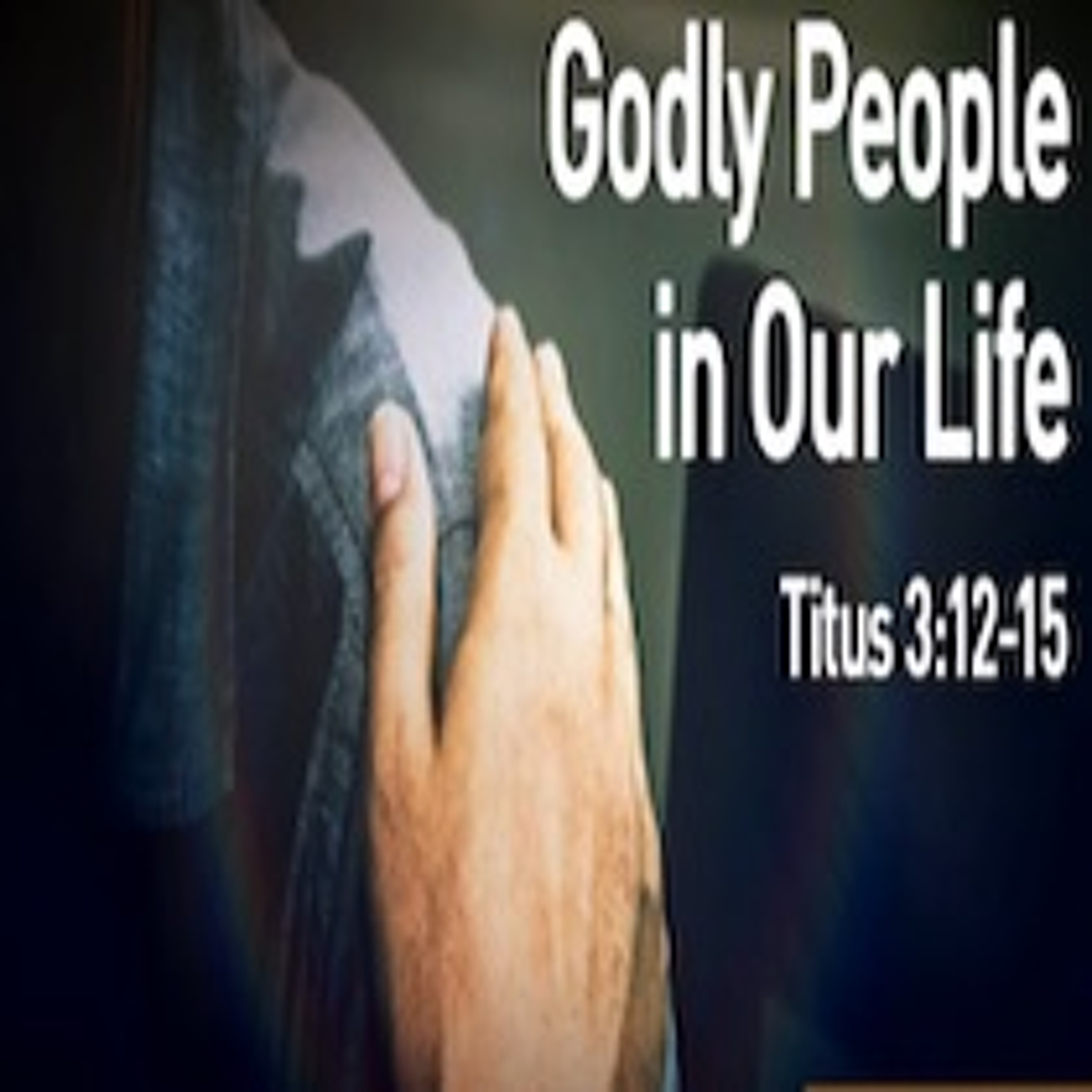 JD Farag - Godly People in Our Life, Titus 3:12-15 – April 25th, 2021 episode artwork