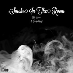 Smoke In The Room (ft. Jansportjayy)