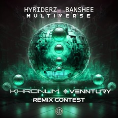 Hyriderz & Banshee - Multiverse (Khronum, Venntury Remix)