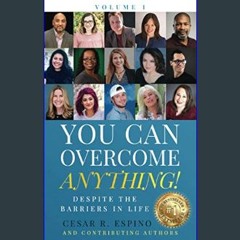 [PDF] 🌟 You Can Overcome Anything!: Volume 1 Despite The Barriers in Life     Paperback – August 1