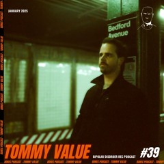Bipolar Disorder Records Podcast 039 // Tommy Value