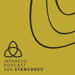 Intaresu Podcast 309 - Stancheev
