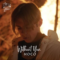 The Kid LAROI - Without You (NOCO Remix)