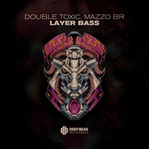 Double Toxic, Mazzo BR - Layer Bass