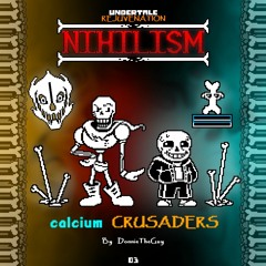 Calcium Crusaders - Rejuvenation: NIHILISM (Chapter 3)