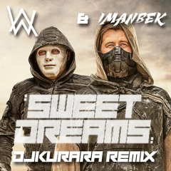 Alan Walker & Imanbek - Sweet Dreams (DJKurara Remix)
