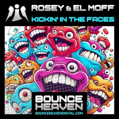 Rosey & El Moff - Kickin In The Faces 2024