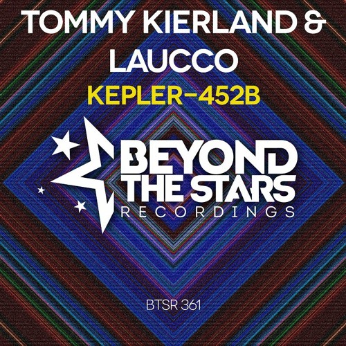 Tommy Kierland & Laucco - Kepler-452b {available on all stores}