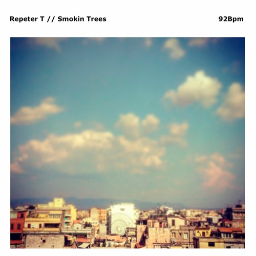 Repeter T - Smokin Trees