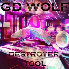 GD Wolf - DESTROYER TOOL (Free DL)