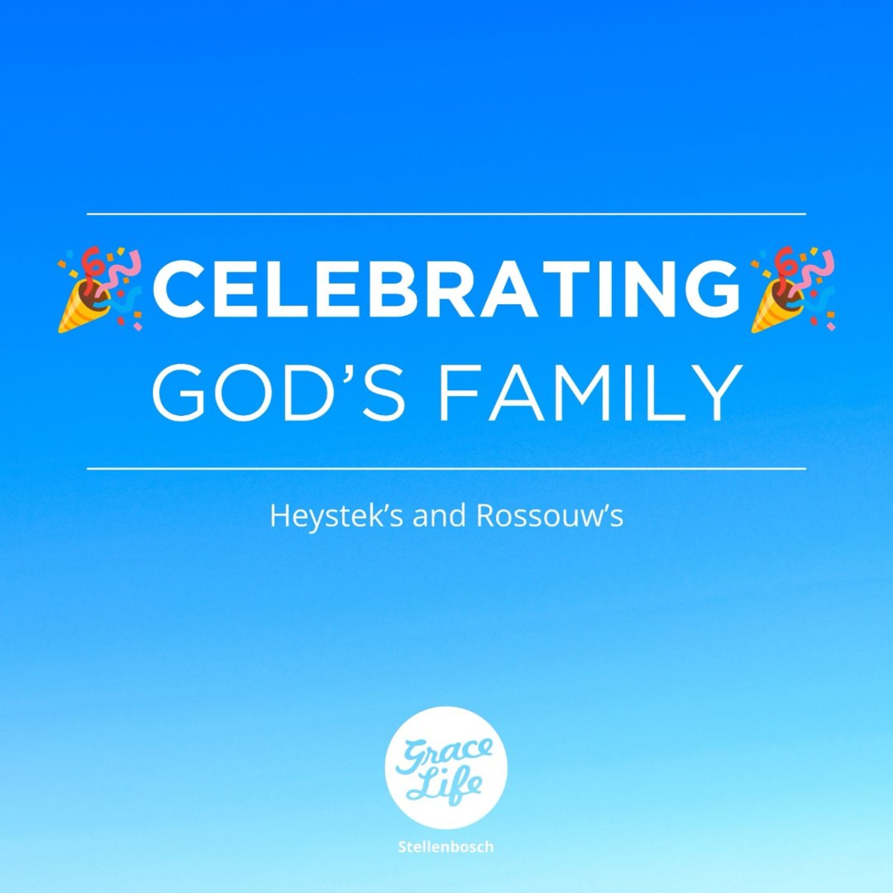 Celebrating God's Family - Heysteck and Rossouw (Stellenbosch) episode artwork