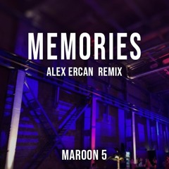 Maroon5 - Memories (Alex Ercan Remix) (Extended)