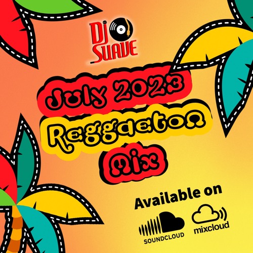 2023 July Reggaeton Mix