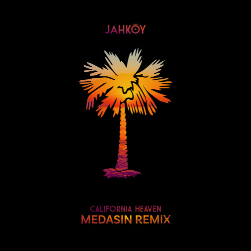 California Heaven (Medasin Remix) [feat. ScHoolboy Q]