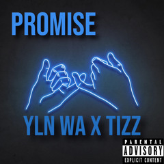 YLN WA x TIZZ - Promise [Prod. Iau]