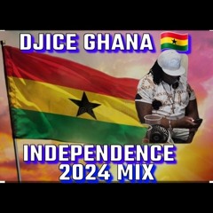DJICE GHANA INDEPENDENCE 2024 MIX TAPE
