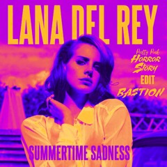 Summer Time Sadness - LDR (Pretty Pink Horror Story \ Bastion)